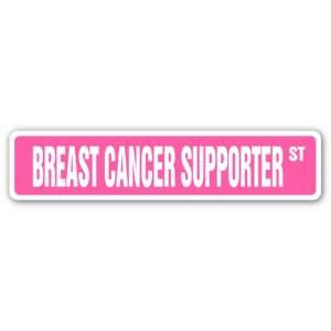  BREAST CANCER SUPPORTER Street Sign Susan G Koman for the 