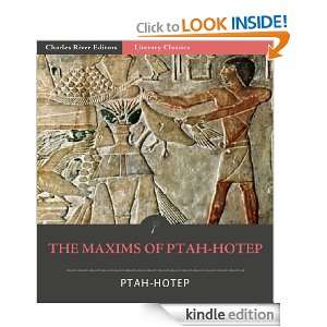 The Maxims of Ptah Hotep Ptah Hotep, Charles River Editors, Charles 