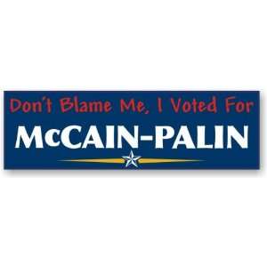  Dont Blame Me McCain/Palin Decal 