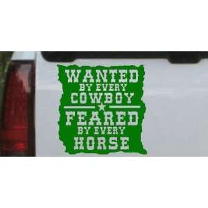 Dark Green 14in X 14.0in    Wanted By Cowboys Feared By Horses Western 