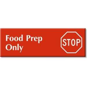  Food Prep Only (with STOP Symbol) Outdoor Engraved Sign 