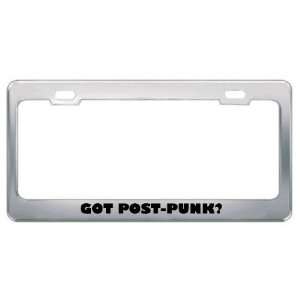 Got Post Punk? Music Musical Instrument Metal License Plate Frame 