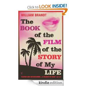 The Book Of The Film Of The Story Of My Life William Brandt  