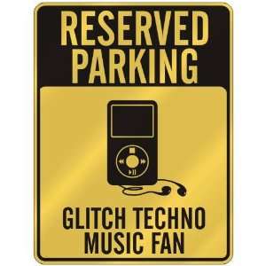  RESERVED PARKING  GLITCH TECHNO MUSIC FAN  PARKING SIGN 