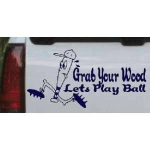 Funny Grab Your Wood Lets Play Ball Baseball Sports Car Window Wall 