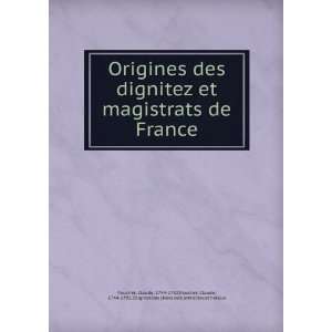  Origines des dignitez et magistrats de France Claude 