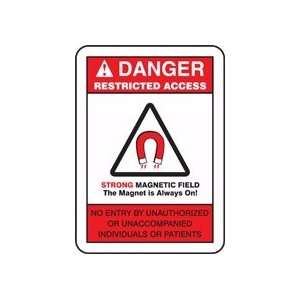 DANGER RESTRICTED ACCESS STRONG MAGNETIC FIELD THE MAGNET IS ALWAYS ON 