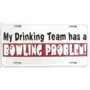  America sports MY Drinking Team Bowling Problem License 