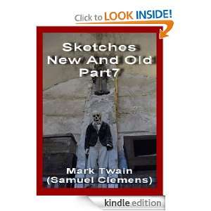 Sketches New And Old,Part7 (Annotated) Mark Twain (Samuel Clemens 