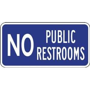  No Public Restrooms Sign   12x6