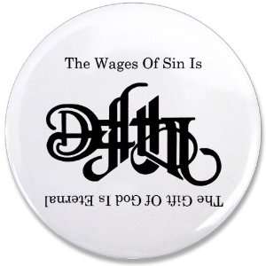  3.5 Button The Wages Of Sin Is Death 