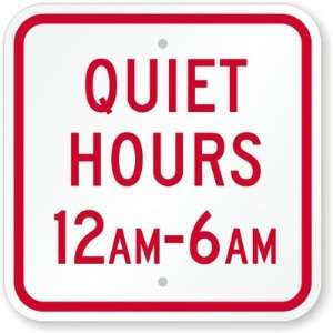  Quiet Hours 12am   6am Engineer Grade Sign, 12 x 12 