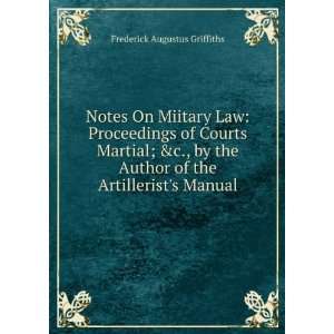  Notes On Miitary Law Proceedings of Courts Martial; &c 