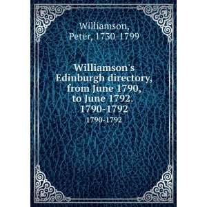   1790, to June 1792. . 1790 1792 Peter, 1730 1799 Williamson Books