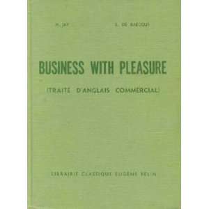   pleasure (traité danglais commercial) Baecque S. de Jay M.  Books