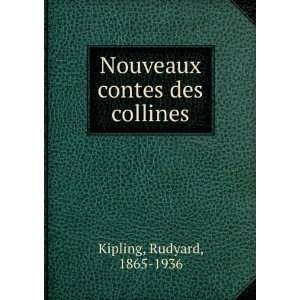  Nouveaux contes des collines Rudyard, 1865 1936 Kipling 