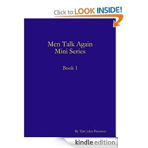 Men Talk Again Mini Series Book 1 Tim John Peterson  