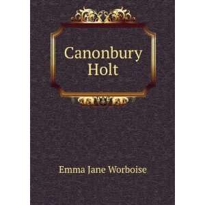  Canonbury Holt Emma Jane Worboise Books