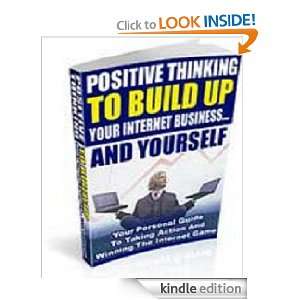 Positive Thinking To Build Up Your Internet Business And Yourself 