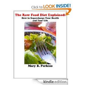 The Raw Food Diet Explained How to Supercharge Your Health and Your 