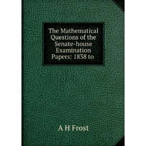  The Mathematical Questions of the Senate house Examination 