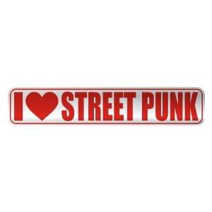   I LOVE STREET PUNK  STREET SIGN MUSIC