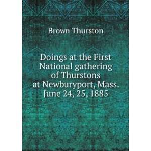  Doings at the First National gathering of Thurstons at 