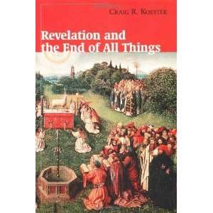  Revelation and the End of All Things [Paperback] Craig R 