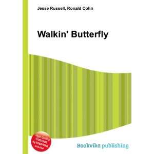  Walkin Butterfly Ronald Cohn Jesse Russell Books