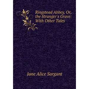  Ringstead Abbey, Or, the Strangers Grave With Other 