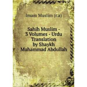   by Shaykh Muhammad Abdullah Imam Muslim (r.a)  Books