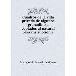   para instrucciÃ³n i . MarÃ­a Josefa Acevedo de GÃ³mez Books