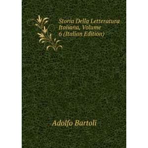   Italiana, Volume 6 (Italian Edition) Adolfo Bartoli Books