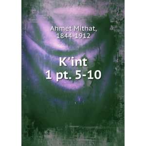  Kint. 1 pt. 5 10 1844 1912 Ahmet Mithat Books