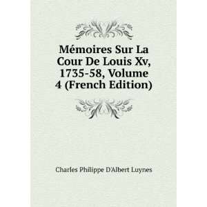   58, Volume 4 (French Edition) Charles Philippe DAlbert Luynes Books