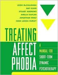 Treating Affect Phobia A Manual for Short Term Dynamic Psychotherapy 