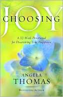 Choosing Joy A 52 Week Angela Thomas