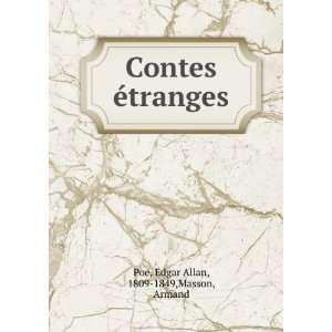   Contes Ã©tranges Edgar Allan, 1809 1849,Masson, Armand Poe Books