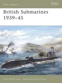 British Submarines 1939 45 Tony Bryan