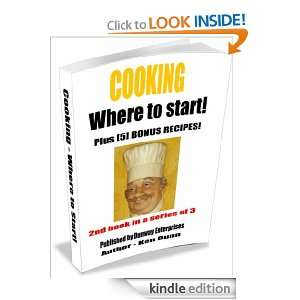 COOKING (Where to start   Plus [5] Bonus Recipes) Ken Dunn  