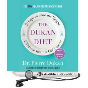 The Dukan Diet 2 Steps to Lose the Weight, 2 Steps to Keep It Off 