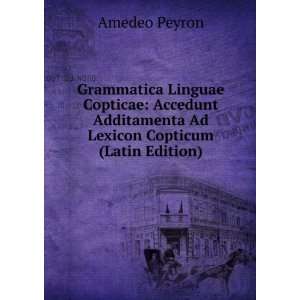   Ad Lexicon Copticum (Latin Edition) Amedeo Peyron  Books