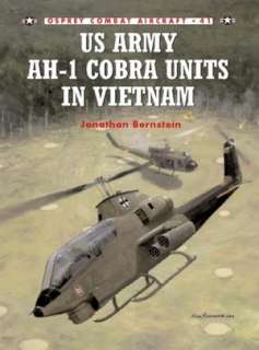   US Army AH 1, Cobra Units in Vietnam (Osprey Combat 