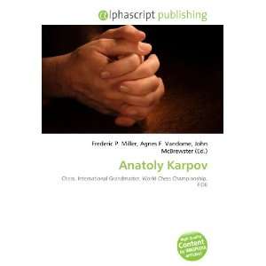  Anatoly Karpov (9786133735477) Books