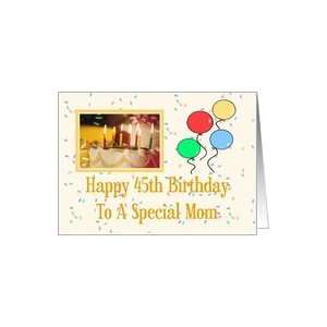  Happy 45th Birthday To A Special Mom Card Health 