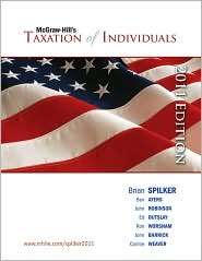 Taxation of Individuals, 2011 edition, (0078136717), Brian Spilker 