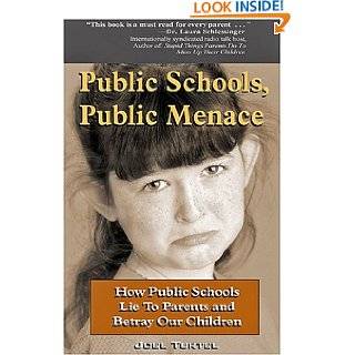 Public Schools, Public Menace How Public Schools Lie to Parents and 