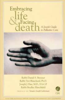   Embracing Life and Facing Death A Jewish Guide to 