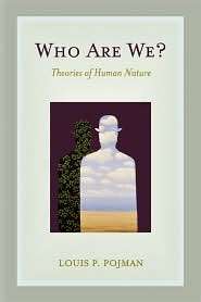 Who Are We? Theories of Human Nature, (0195179277), Louis P. Pojman 
