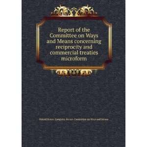 Report of the Committee on Ways and Means concerning reciprocity and 